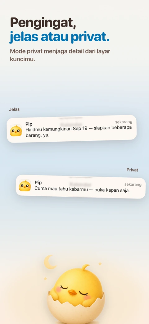 Dua spanduk layar kunci dari Pip bertumpuk, yang jelas menyebut hari haid yang paling mungkin dan yang privat hanya menanyakan kabarmu, di atas anak ayam yang tidur dalam cangkang telur di bawah bulan sabit.